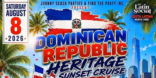 DOMINICAN Heritage Day Sunset Cruise Party: Fiesta Latina: Find The Party