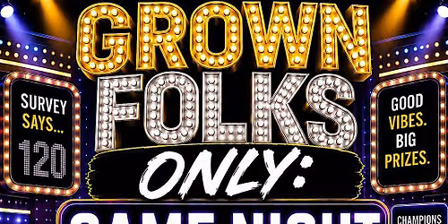 GROWN FOLKS ONLY: Game Night