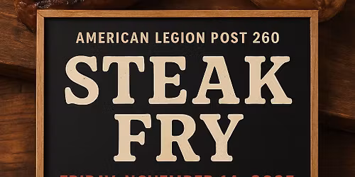 \ud83e\udd69 Steak Fry at American Legion Post 260