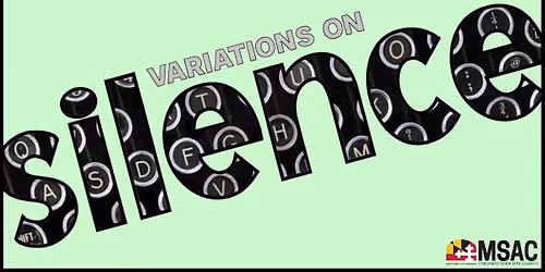 Variations on Silence - Baltimore\u2019s 22nd annual ten-minute play festival