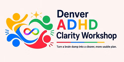 Denver ADHD Clarity Workshop