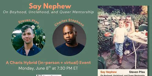 Say Nephew: On Boyhood, Unclehood, and Queer Mentorship -- Steven Pfau & Charles Stephens