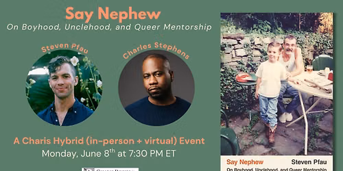 Say Nephew: On Boyhood, Unclehood, and Queer Mentorship -- Steven Pfau & Charles Stephens