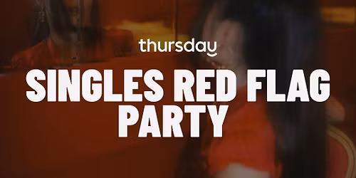 Thursday | Red Flag Party | Towne Parlor