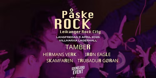 P\u00c5SKEROCK 2026 \/\/ Langfredag 3. april 2026 \/\/ Villmarka Leikanger Rock City