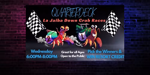 La Jaiba Down Crab Races @ Quarterdeck