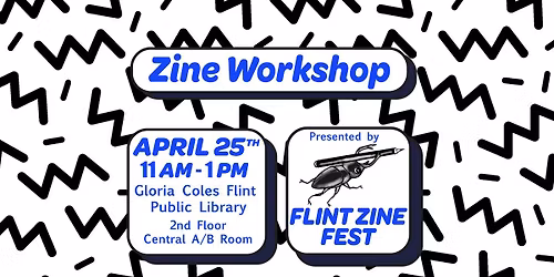 Zine Workshop! @ Gloria Coles Flint Public Library - Presented by Flint Zine Fest