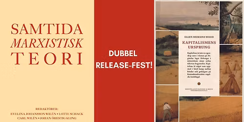 Dubbel-release! Fira utgivningen av Samtida marxistisk teori & Kapitalismens ursprung med oss