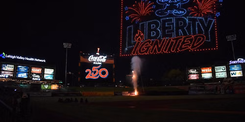 Liberty Ignited: A Lehigh Valley Salute to America's 250th