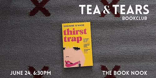 Tea & Tears Bookclub: 'Thirst Trap\u2019 by Gr\u00e1inne O'Hare