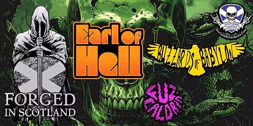 Forged in Scotland with Earl of Hell , Buzzards of Babylon and Fuz Caldrin