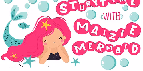 Storytime with Maizie Mermaid