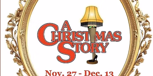 A Christmas Story presented by: @MesquiteArtsTheatre