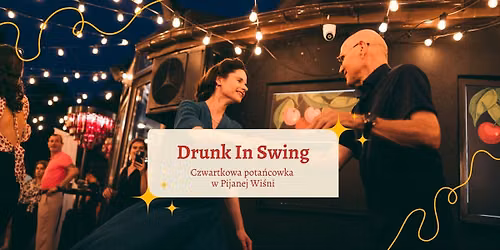Drunk In Swing | Pota\u0144c\u00f3wka w Pijanej Wi\u015bni 