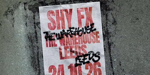 Shy FX | Leeds