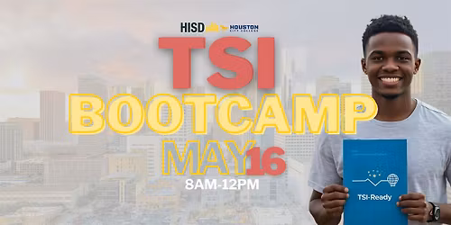 25-26 Houston ISD - TSI Bootcamp (WEST DIVISION)