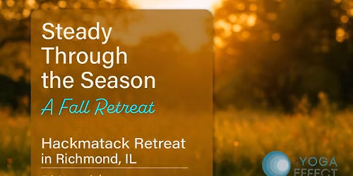 Steady Through the Season: A Fall Retreat with Stacy, Sally & Anna 