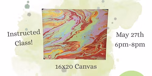 Fluid Art: Paint Pour Class