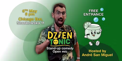 The Dzie\u0144 Tonic Show! English Standup Open Mic