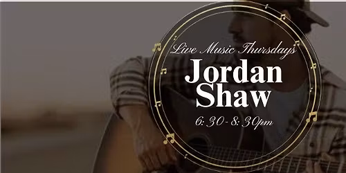 Live Music Thursdays: Jordan Shaw