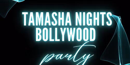 TAMASHA NIGHTS - Drama. Music. Madness. A True Bollywood Experience.