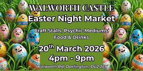 Walworth Castle Easter Night Market