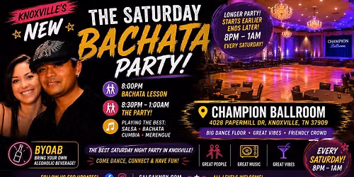 The Saturday BACHATA Party at CHAMPION BALLROOM Knoxville, TN