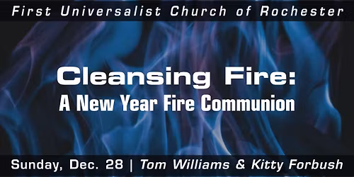 Sunday Service: Cleansing Fire - A New Year Fire Communion