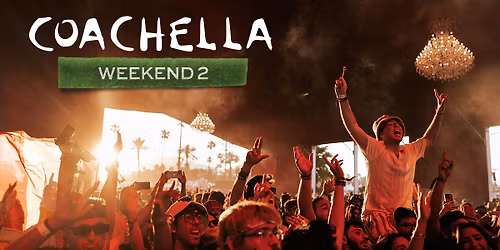 Coachella Valley Music and Arts Festival 2026 \u2013 Weekend 2
