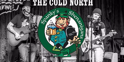 The Cold North at Spanky's Shenanigans