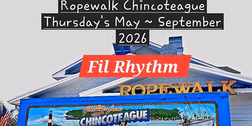 Fil Rhythm Live at Ropewalk Chincoteague