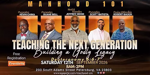 Manhood 101 \u201cTeaching The Next Generation, Building A Godly Legacy"