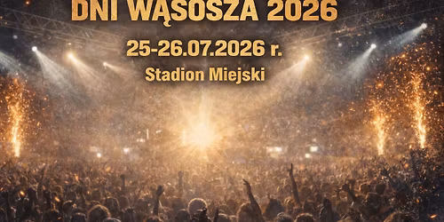Dni W\u0105sosza 2026 -  25-26 lipca
