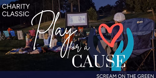 Charity Classic Play for a Cause Scream on the Green