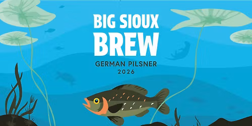 2026 Big Sioux Brew Release Party