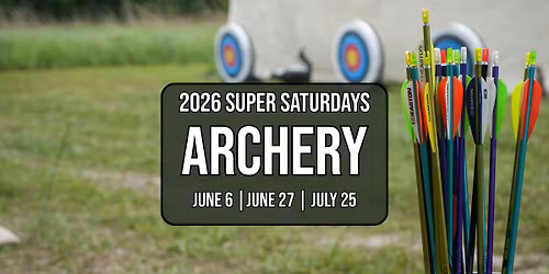 Super Saturday Archery