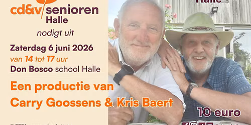 CD&V Senioren HALLE - nodigt uit - Een productie van Carry Goossens en Kris Baert