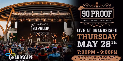 90 PROOF Country - LIVE at Grandscape (The Colony)