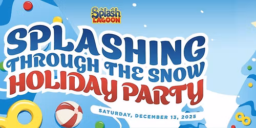 Splashing Through the Snow Holiday Party at Splash Lagoon!