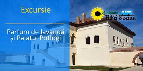 Parfum de lavanda si Palatul Potlogi 