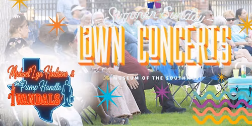 Summer Sunday Lawn Concert: Michael Lyn Hudson & The Pump Handle Vandals | West Texas National Bank