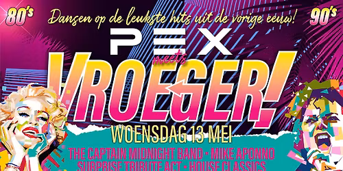 Vroeger! - Pex, Den Haag (80's & 90's party)