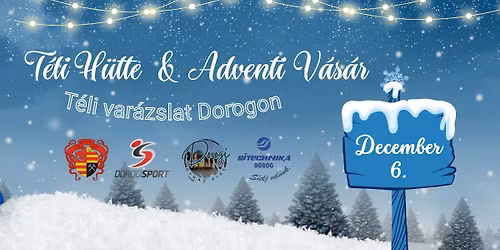 T\u00e9li H\u00fctte & Adventi V\u00e1s\u00e1r - T\u00e9li var\u00e1zslat Dorogon