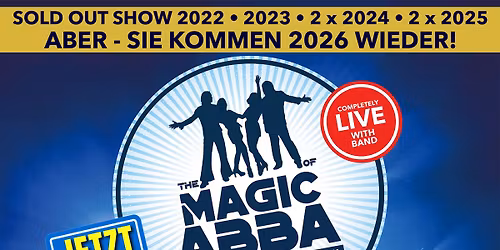 THE MAGIC OF ABBA \u2022 Europe\u2019s NO1 ABBA Concert Show \u2022 Europe Tour 2026