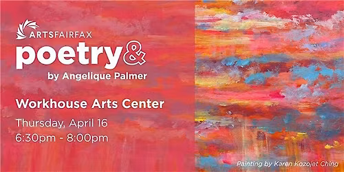 "Poetry &" Workshop at Workhouse Arts Center
