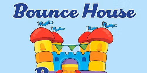 Bounce House Bonanza 2026