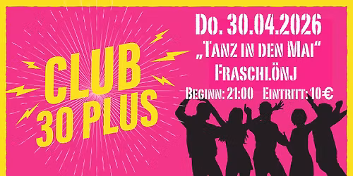 Club 30 Plus,"Tanz in den Mai"