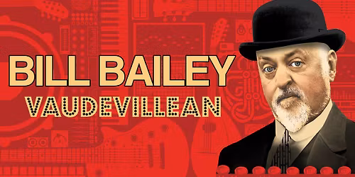 Bill Bailey: Vaudevillean