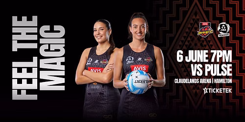 Avis Magic vs Te Wānanga o Raukawa Pulse — Claudelands Event Centre