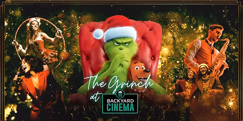 Christmas at Backyard Cinema | The Grinch (1 Dec - 28 Dec)